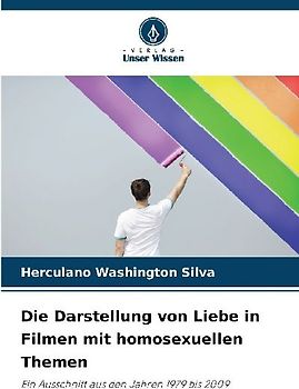 Die Darstellung von Liebe in Filmen mit homosexuellen Themen