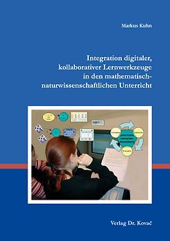 Integration digitaler, kollaborativer Lernwerkzeuge in den mathematisch-naturwissenschaftlichen Unterricht