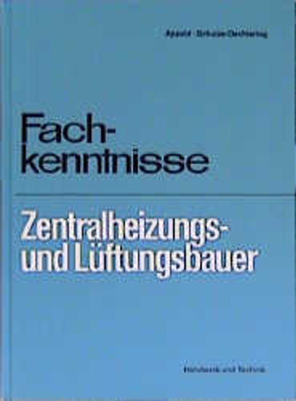 Fachkenntnisse Zentralheizungs- und Lüftungsbauer. Technologie, Technische Mathematik, Technisches Zeichnen