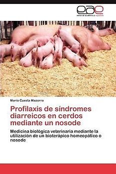 Profilaxis de síndromes diarreicos en cerdos mediante un nosode