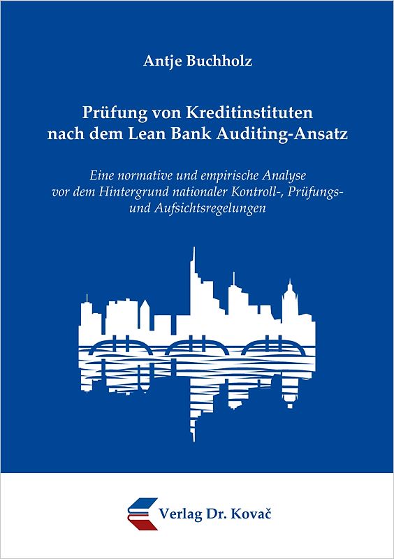 Prüfung von Kreditinstituten nach dem Lean Bank Auditing-Ansatz