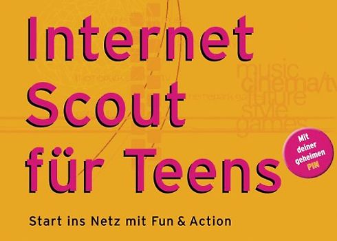 Internet Scout für Teens. Start ins Netz mit Fun & Action