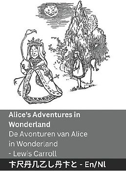 Alice's Adventures in Wonderland / De Avonturen van Alice in Wonderland