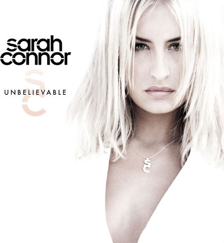 Sarah Connor - Unbelievable