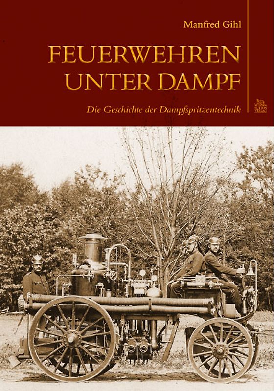 Feuerwehren unter Dampf