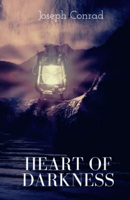 Heart Of Darkness: An Intense & Compelling Modernist Fiction (Annotated)