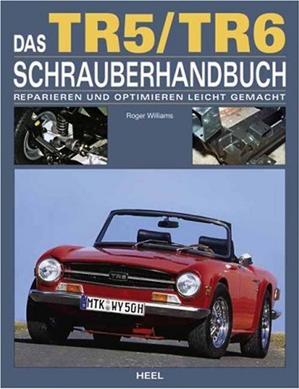 Das Triumph TR5 / TR6 Schrauberhandbuch