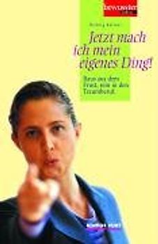 Jetzt mach ich mein eigenes Ding