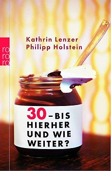 30: bis hierher und wie weiter?