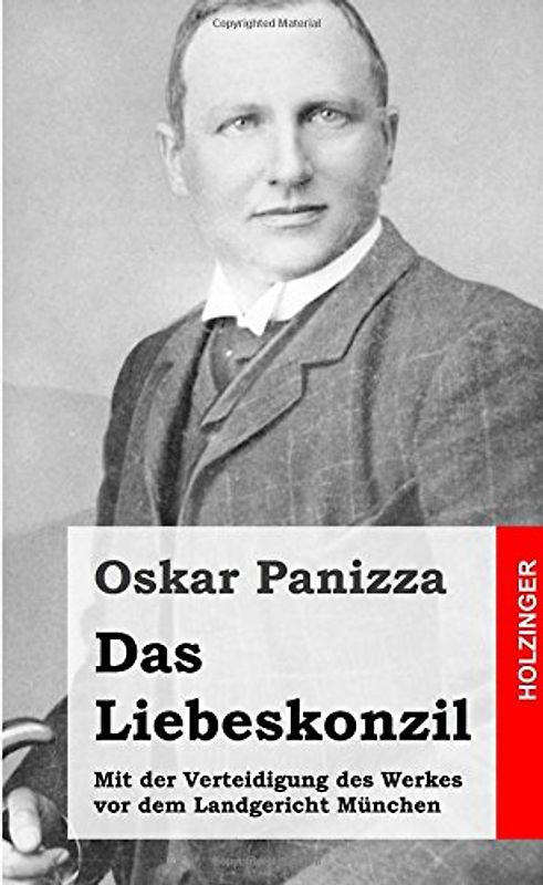 Das Liebeskonzil - Panizza, Oskar