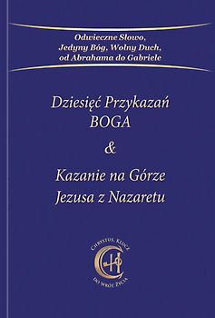 Dziesięć Przykazań BOGA & Kazanie na Górze Jezusa z Nazaretu