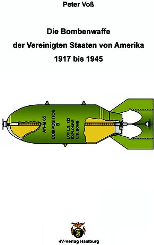 Die Bombenwaffe der Vereinigten Staaten von Amerika 1917-1945
