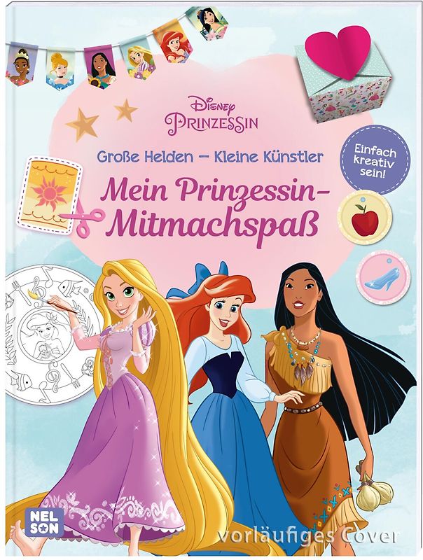 Disney Prinzessin: Große Helden - Kleine Künstler: Mein Prinzessin-Mitmachspaß