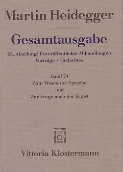 Zum Wesen der Sprache und Zur Frage nach der Kunst