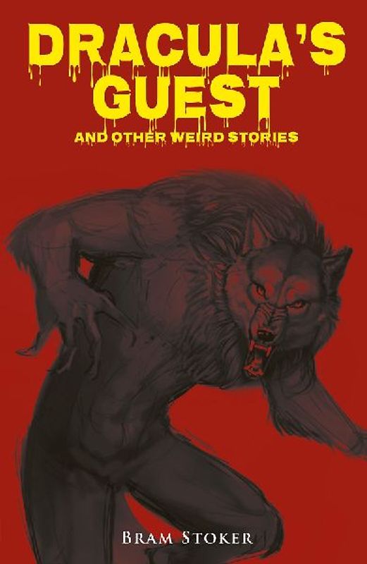 Dracula's Guest and Other Weird Stories
