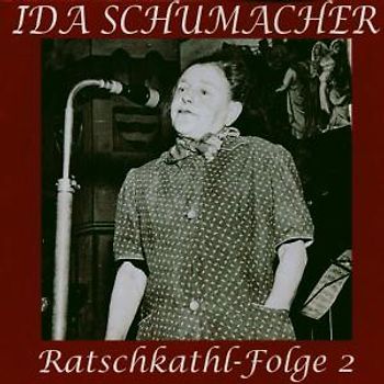 Ida Schumacher - Ratschkathl-Folge 2
