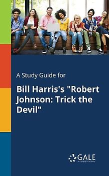 A Study Guide for Bill Harris's "Robert Johnson