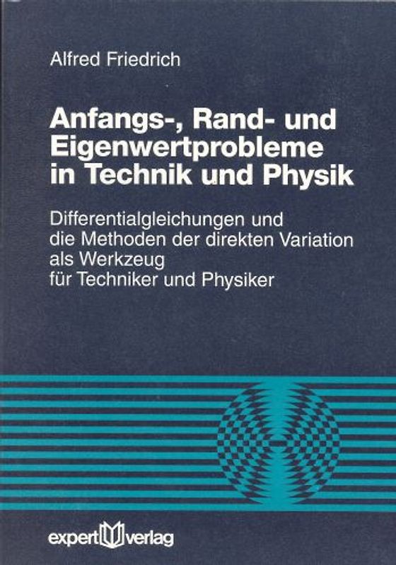 Anfangs-, Rand- und Eigenwertprobleme in Technik und Physik