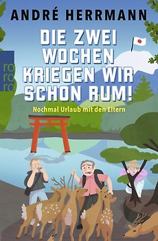 Die zwei Wochen kriegen wir schon rum!