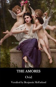 The Amores: Versified