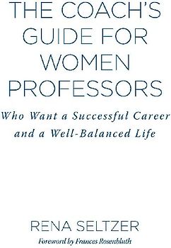 The Coach's Guide for Women Professors