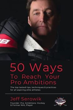 50 Ways To Reach Your Pro Ambitions: The top tested tips, techniques & practices for all aspiring elite athletes