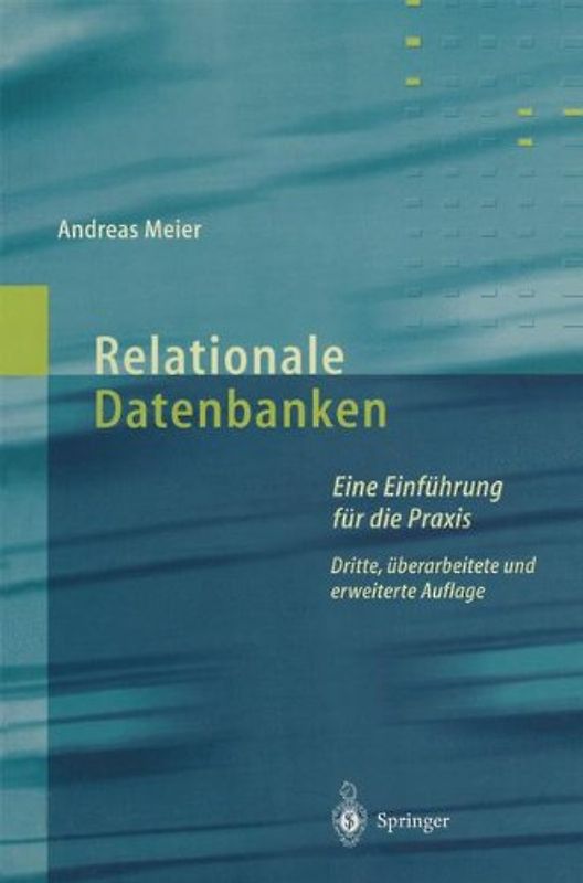 Relationale Datenbanken. Eine Einführung für die Praxis