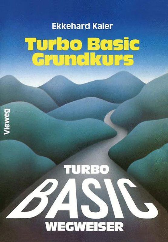 Turbo Basic-Wegweiser Grundkurs