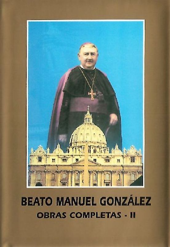 Don Manuel González. Obras completas II