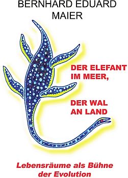 Der Elefant im Meer, der Wal an Land