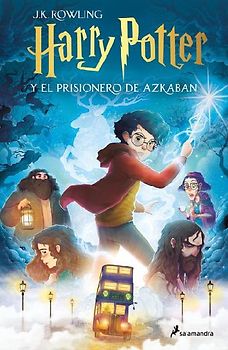 Harry Potter Y El Prisionero de Azkaban (Edición Con Ilustraciones de Xavier Bonet) / Harry Potter and the Prisoner of Azkaban