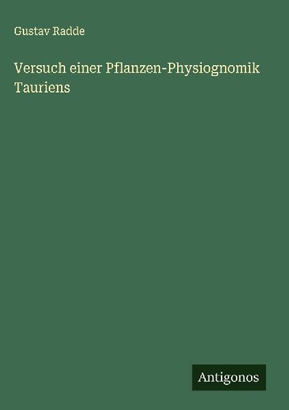 Versuch einer Pflanzen-Physiognomik Tauriens