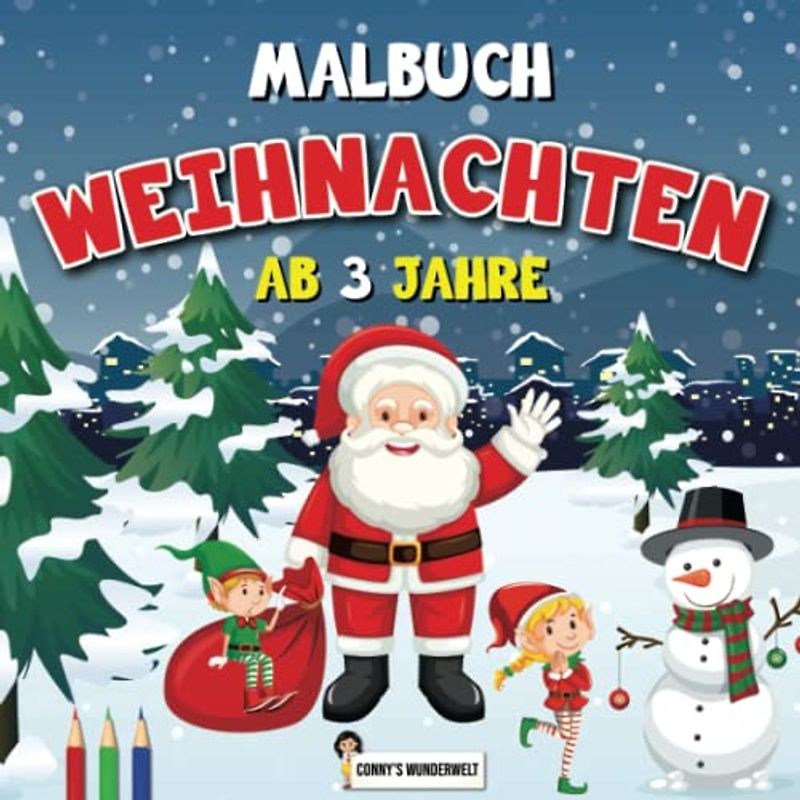 Malbuch Weihnachten ab 3 Jahre: Das Kleine aber Feine Weihnachtsmalbuch für Kleinkinder - bezauberndes Ausmalbuch für Kinder zur Weihnachtszeit