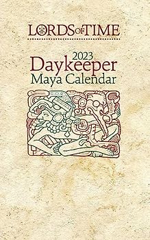 Lords of Time 2023 Daykeeper Maya Calendar