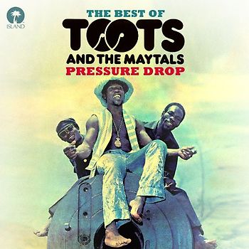 Toots & the Maytals - Pressure Drop-the Best of Toots & the Maytals
