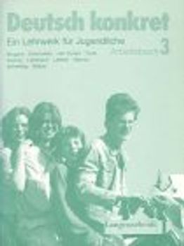 Deutsch konkret. Ein Lehrwerk für Jugendliche / Arbeitsbuch