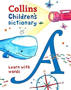 Children’s Dictionary: Illustrated dictionary for ages 7+ (Collins Children's Dictionaries)