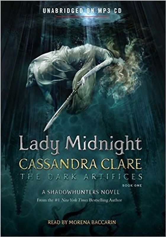 The Dark Artifices: Book 1 - Lady Midnight - Cassandra Clare