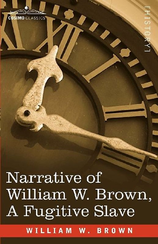 Narrative of William W. Brown, a Fugitive Slave