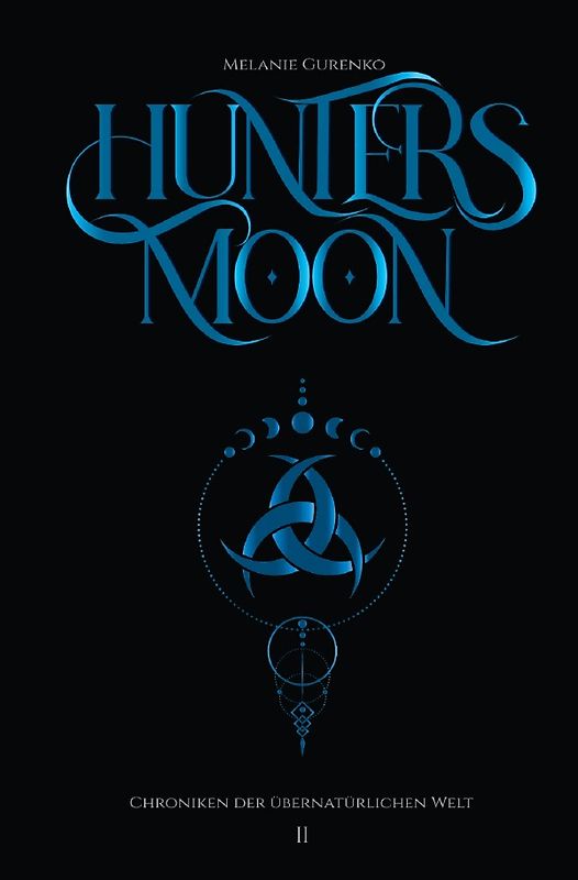 Chroniken der Übernatürlichen Welt / Hunter's Moon
