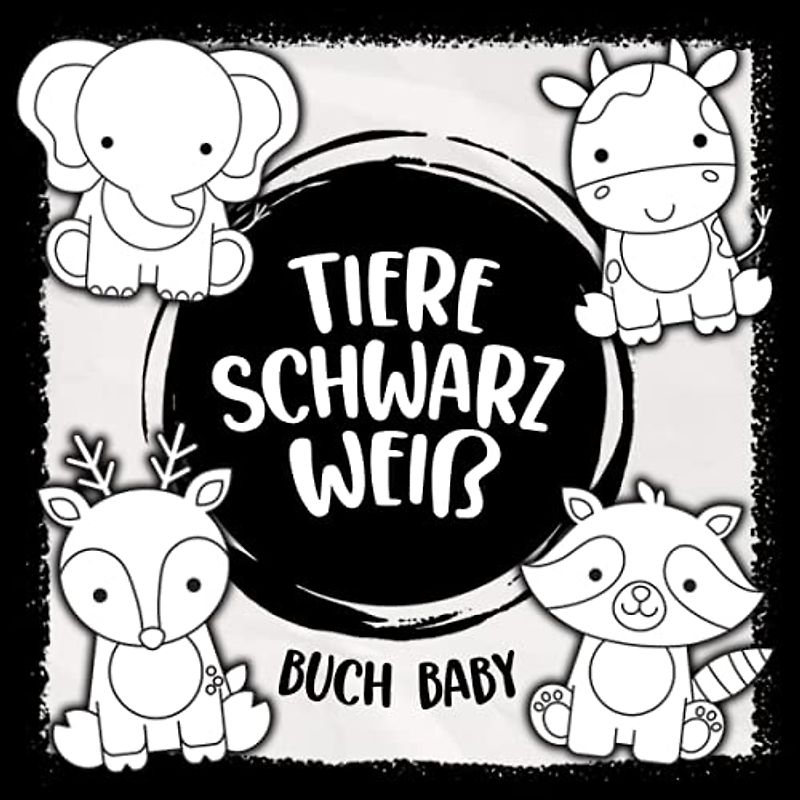 Tiere Schwarz Weiß Buch Baby: Kontrastkarten Baby, Kontrastbuch Baby, Mein Erstes Fokusbuch, Baby Eye Buch, Fokusbuch Baby, Kontrast Buch Baby, Babybuch Schwarz Weiß