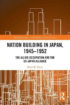 Nation Building in Japan, 1945-1952