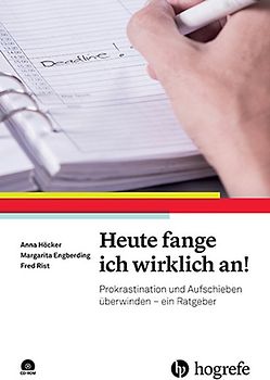 Heute fange ich wirklich an!