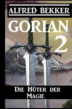 Gorian 2: Die Hüter der Magie