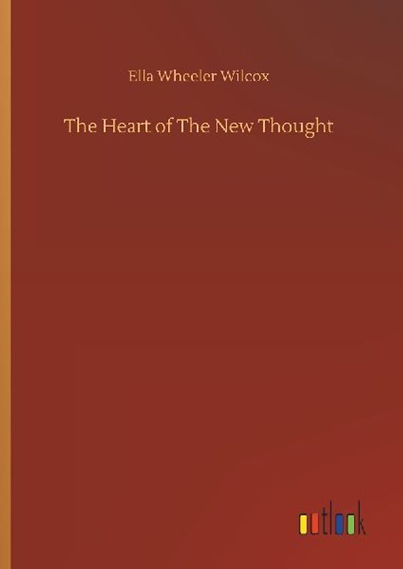 The Heart of The New Thought