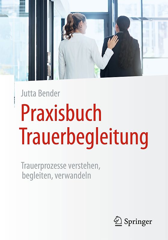 Praxisbuch Trauerbegleitung