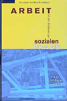 Arbeit ist der Schlüssel zur sozialen Frage