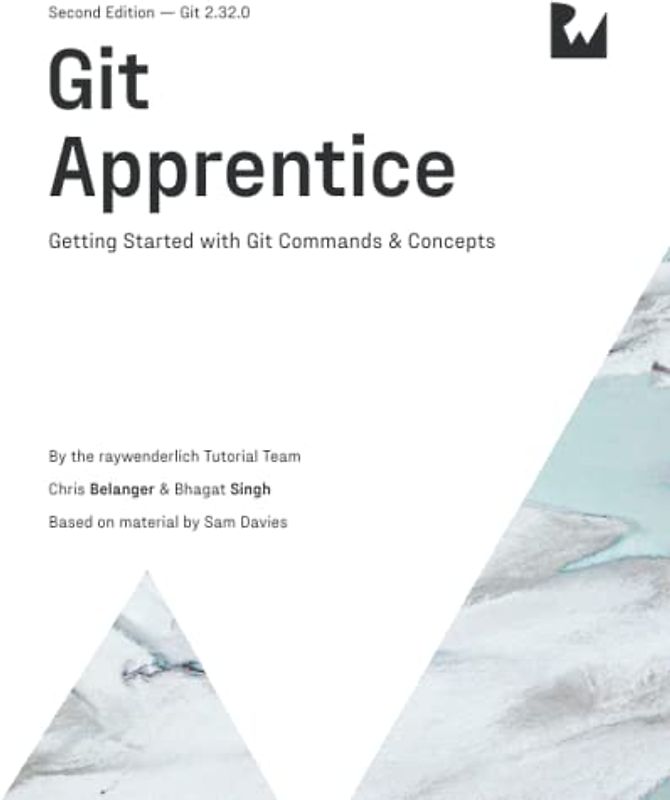 Git Apprentice (Second Edition): Getting Started with Git Commands & Concepts