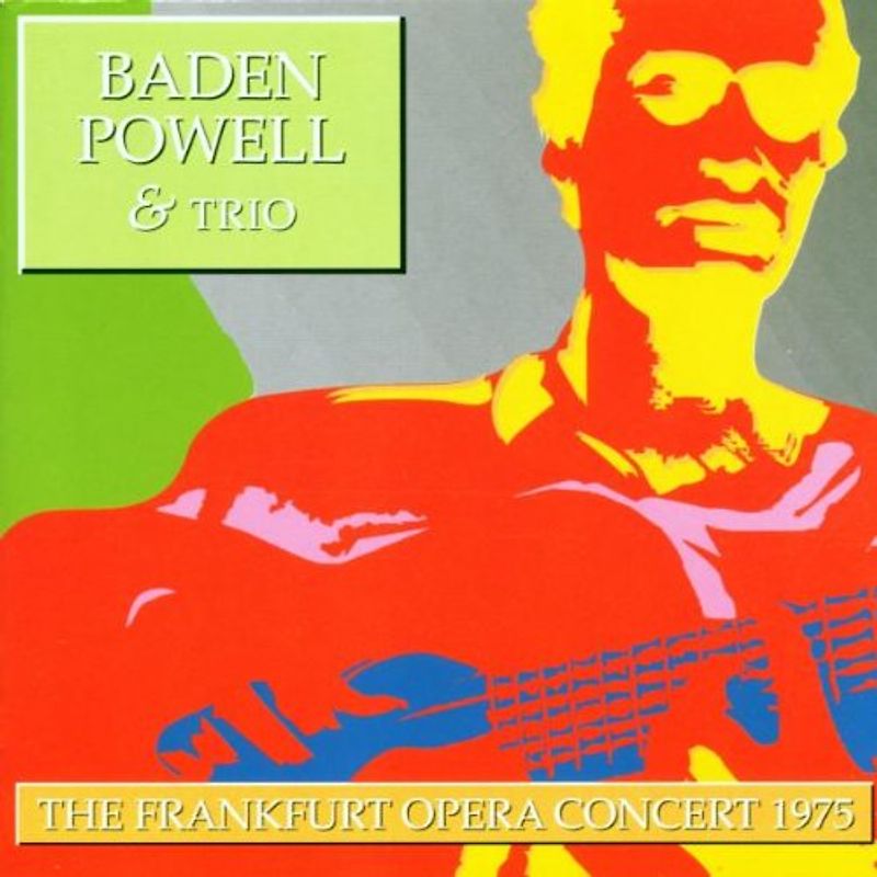 Baden Powell - The Frankfurt Opera Concert 75