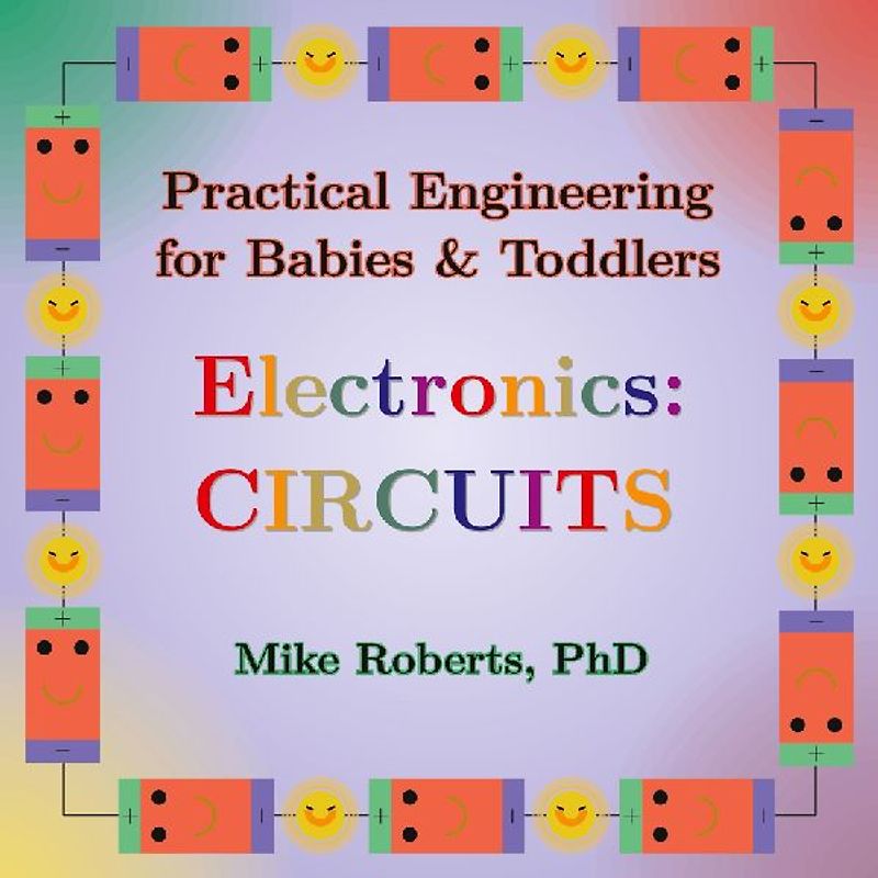 Practical Engineering for Babies & Toddlers - Electronics